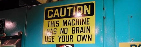 Machine has no brain